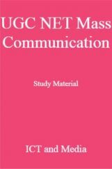 UGC NET Mass Communication Study Material ICT and Media UGC NET Mass Communication Study Material ICT and Media
