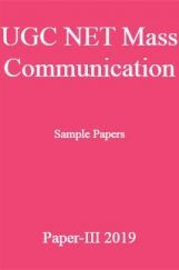 UGC NET Mass Communication Sample Papers Paper-III 2019 UGC NET Mass Communication Sample Papers Paper-III 2019
