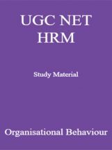 UGC NET HRM Study Material  Organisational Behaviour UGC NET HRM Study Material  Organisational Behaviour