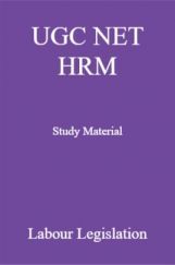 UGC NET HRM Study Material Labour Legislation UGC NET HRM Study Material Labour Legislation
