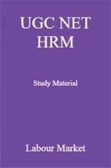 UGC NET HRM Study Material Labour Market UGC NET HRM Study Material Labour Market
