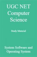 UGC NET Computer Science Study Material System Software and Operating System UGC NET Computer Science Study Material System Software and Operating System