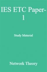 IES ETC Paper-1 Study Material   Network Theory IES ETC Paper-1 Study Material   Network Theory