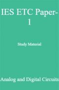 IES ETC Paper-1 Study Material   Analog and Digital Circuits IES ETC Paper-1 Study Material   Analog and Digital Circuits