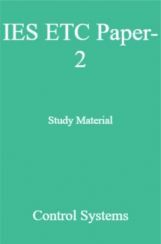 IES ETC Paper-2 Study Material   Control Systems IES ETC Paper-2 Study Material   Control Systems