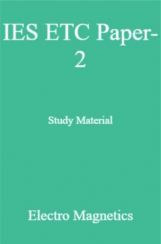 IES ETC Paper-2 Study Material   Electro Magnetics IES ETC Paper-2 Study Material   Electro Magnetics