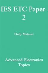IES ETC Paper-2 Study Material   Advanced Electronics Topics IES ETC Paper-2 Study Material   Advanced Electronics Topics