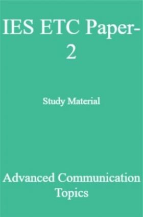IES ETC Paper-2 Study Material   Advanced Communication Topics
