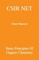 CSIR NET Study Material Basic Principles Of Organic chemistry CSIR NET Study Material Basic Principles Of Organic chemistry