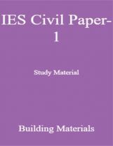IES Civil Paper-1 Study Material Building Materials IES Civil Paper-1 Study Material Building Materials