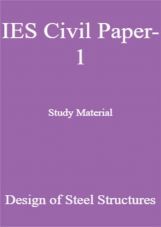 IES Civil Paper-1 Study Material Design of Steel Structures IES Civil Paper-1 Study Material Design of Steel Structures