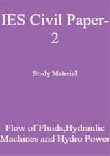 IES Civil Paper-2 Study Material Flow of Fluids,Hydraulic Machines and Hydro Power IES Civil Paper-2 Study Material Flow of Fluids,Hydraulic Machines and Hydro Power