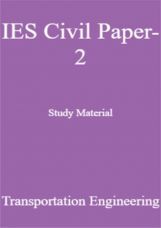 IES Civil Paper-2 Study Material Transportation Engineering IES Civil Paper-2 Study Material Transportation Engineering