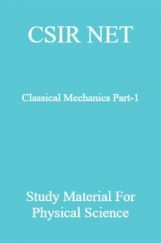CSIR NET Classical Mechanics Part-1 Study Material For Physical Science CSIR NET Classical Mechanics Part-1 Study Material For Physical Science