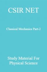 CSIR NET Classical Mechanics Part-2 Study Material For Physical Science CSIR NET Classical Mechanics Part-2 Study Material For Physical Science