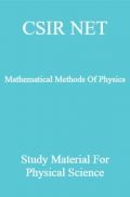 CSIR NET Mathematical Methods Of Physics Study Material For Physical Science CSIR NET Mathematical Methods Of Physics Study Material For Physical Science