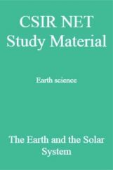 CSIR NET Study Material Earth science The Earth and the Solar System CSIR NET Study Material Earth science The Earth and the Solar System