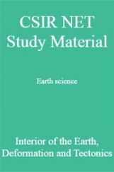 CSIR NET Study Material Earth science Interior of the Earth  Deformation and Tectonics CSIR NET Study Material Earth science Interior of the Earth  Deformation and Tectonics