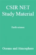 CSIR NET Study Material Earth science Oceans and Atmosphere CSIR NET Study Material Earth science Oceans and Atmosphere