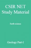 CSIR NET Study Material Earth science Geology Part-I CSIR NET Study Material Earth science Geology Part-I