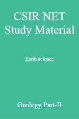 CSIR NET Study Material Earth science Geology Part-II CSIR NET Study Material Earth science Geology Part-II