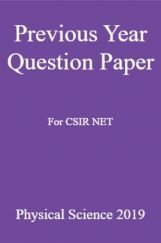 Previous Year Question Paper For CSIR NET Physical Science 2019 Previous Year Question Paper For CSIR NET Physical Science 2019