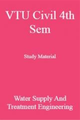 VTU Civil 4th Sem Study Material Water Supply and Treatment Engineering VTU Civil 4th Sem Study Material Water Supply and Treatment Engineering
