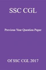 SSC CGL Previous Year Question Paper Of SSC CGL 2017 SSC CGL Previous Year Question Paper Of SSC CGL 2017