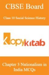 CBSE Board Class 10 Social Science History Chapter 3 Nationalism in India MCQs CBSE Board Class 10 Social Science History Chapter 3 Nationalism in India MCQs