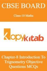 CBSE Board Class-10 Maths Chapter 8 Introduction To Trignometry MCQs CBSE Board Class-10 Maths Chapter 8 Introduction To Trignometry MCQs