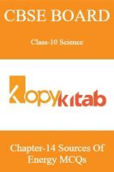 CBSE Board Class-10 Science Chapter 14 Sources Of Energy MCQs CBSE Board Class-10 Science Chapter 14 Sources Of Energy MCQs