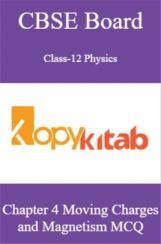 CBSE Board Class-12 Physics Chapter 4 Moving Charges and Magnetism MCQs CBSE Board Class-12 Physics Chapter 4 Moving Charges and Magnetism MCQs