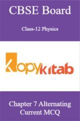 CBSE Board Class-12 Physics Chapter 7 Alternating Current MCQs CBSE Board Class-12 Physics Chapter 7 Alternating Current MCQs