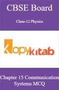 CBSE Board Class-12 Physics Chapter 15 Communication Systems MCQs