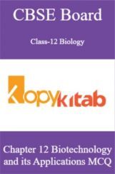 CBSE Board Class-12 Biology Chapter 12 Biotechnology and its Applications MCQs CBSE Board Class-12 Biology Chapter 12 Biotechnology and its Applications MCQs