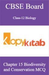 CBSE Board Class-12 Biology Chapter 15 Biodiversity and Conservation MCQs CBSE Board Class-12 Biology Chapter 15 Biodiversity and Conservation MCQs