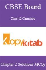 CBSE Board Class-12 Chemistry Chapter 2 Solutions MCQs CBSE Board Class-12 Chemistry Chapter 2 Solutions MCQs