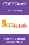 CBSE Board Class-12 Chemistry Chapter 4 Chemical Kinetics MCQs CBSE Board Class-12 Chemistry Chapter 4 Chemical Kinetics MCQs