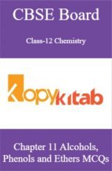 CBSE Board Class-12 Chemistry Chapter 11 Alcohols  Phenols and Ethers MCQs CBSE Board Class-12 Chemistry Chapter 11 Alcohols  Phenols and Ethers MCQs