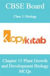 CBSE Board Class 11 Biology Chapter 15 Plant Growth and Development Biology  MCQs CBSE Board Class 11 Biology Chapter 15 Plant Growth and Development Biology  MCQs