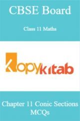 CBSE Board Class 11 Maths Chapter 11 Conic Sections MCQs CBSE Board Class 11 Maths Chapter 11 Conic Sections MCQs