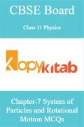 CBSE Board Class 11 Physics Chapter-7 System of Particles and Rotational Motion MCQs