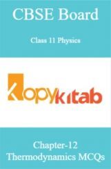 CBSE Board Class 11 Physics Chapter-12 Thermodynamics MCQs CBSE Board Class 11 Physics Chapter-12 Thermodynamics MCQs