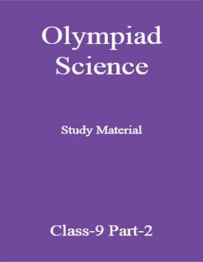 Download Olympiad Science Study Material For Class-9 Part-2 PDF Online