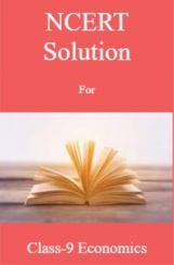 NCERT Solution For Class-9 Economics NCERT Solution For Class-9 Economics