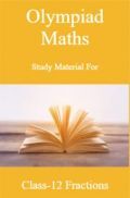Olympiad Maths Study Material For Class-6 Fractions Olympiad Maths Study Material For Class-6 Fractions
