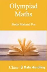 Olympiad Maths Study Material For Class-6 Data Handling Olympiad Maths Study Material For Class-6 Data Handling