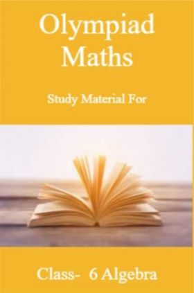 Olympiad Maths Study Material For Class-6 Algebra