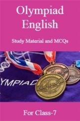 Olympiad English Study Material and MCQs For Class-7 Olympiad English Study Material and MCQs For Class-7
