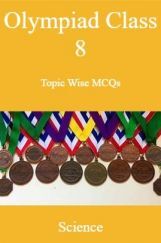 Olympiad Class-8 Topic Wise MCQs Science Olympiad Class-8 Topic Wise MCQs Science